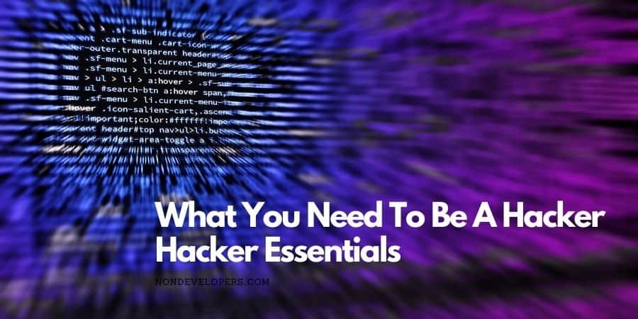 What You Need To become a Hacker
