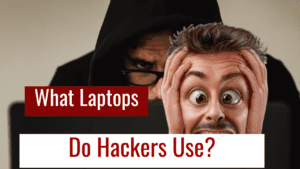Man Surprise to know What Laptops Do Hackers Use?