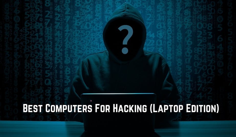  Best Computers for Hacking